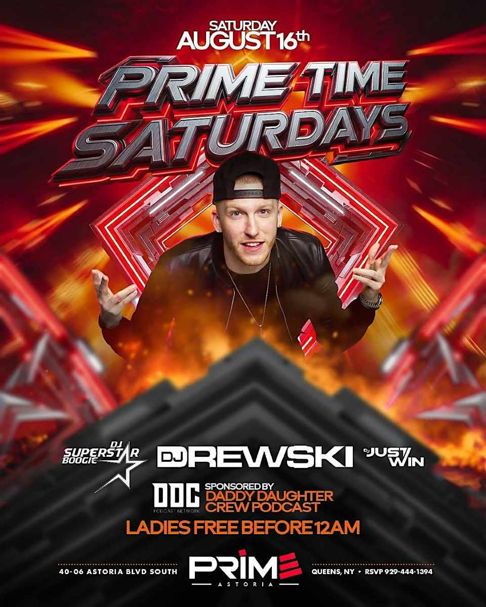 Primetime Saturdays at Prime Astoria – Saturday Night Party | Aug 16th