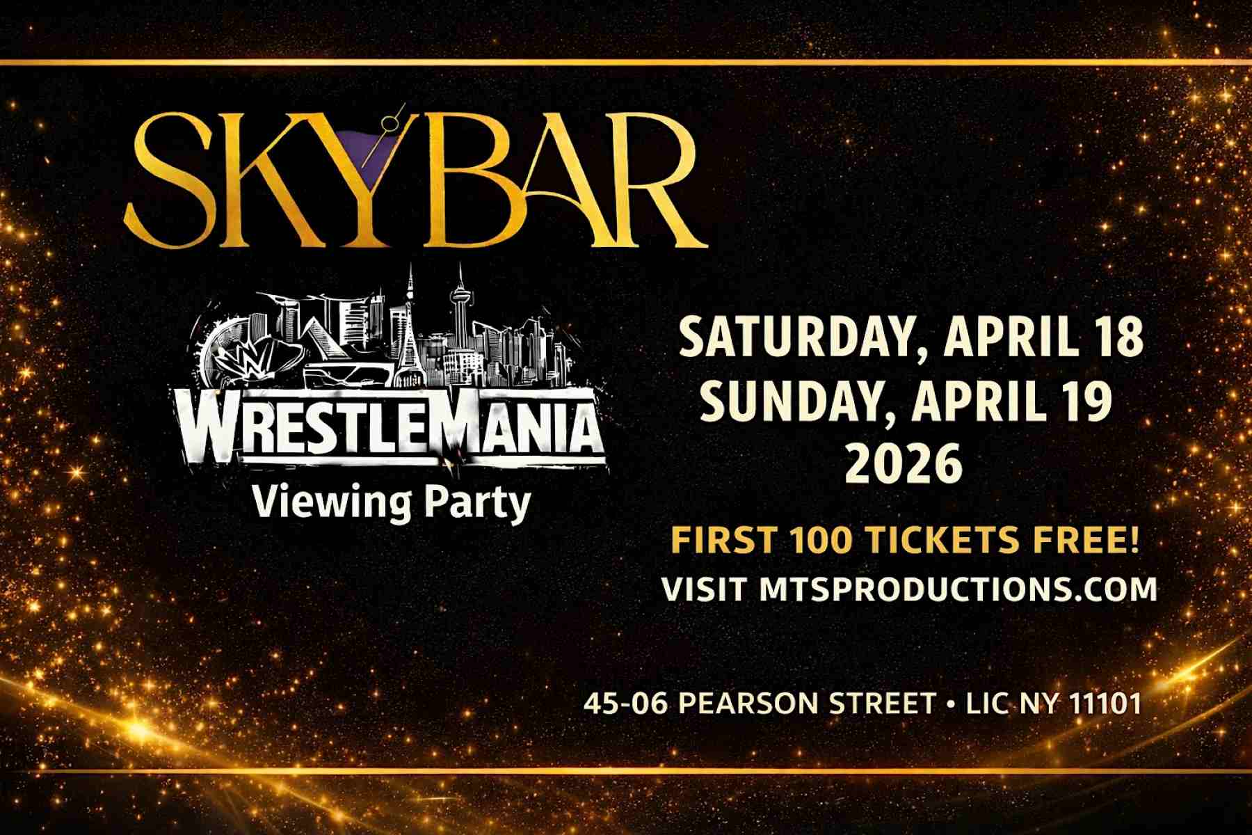 Buy tickets for WrestleMania Weekend NYC 2026 – Skybar Rooftop Viewing Party Queens NY WrestleMania Weekend NYC 2026 – Skybar Rooftop Viewing Party Queens NY