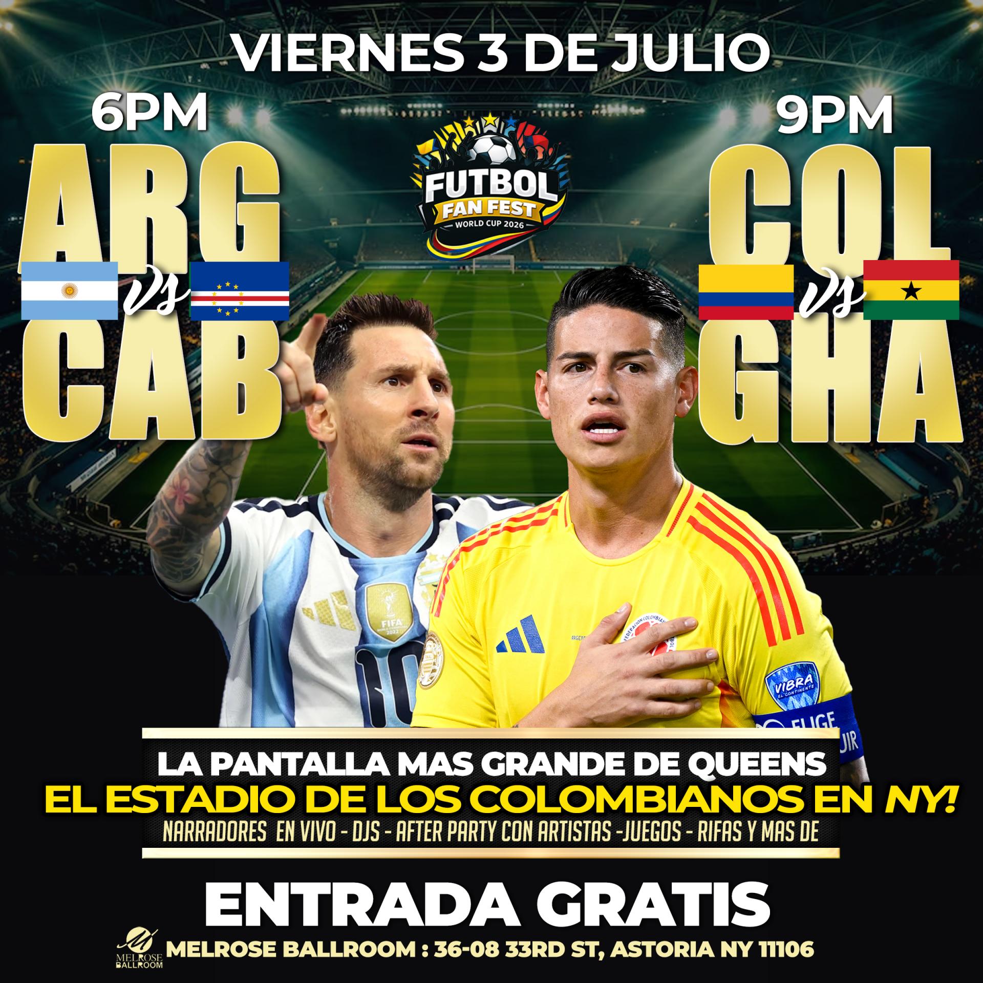 6PM ARGENTINA vs CABO VERDE  • 9:30PM COLOMBIA  vs GHANA