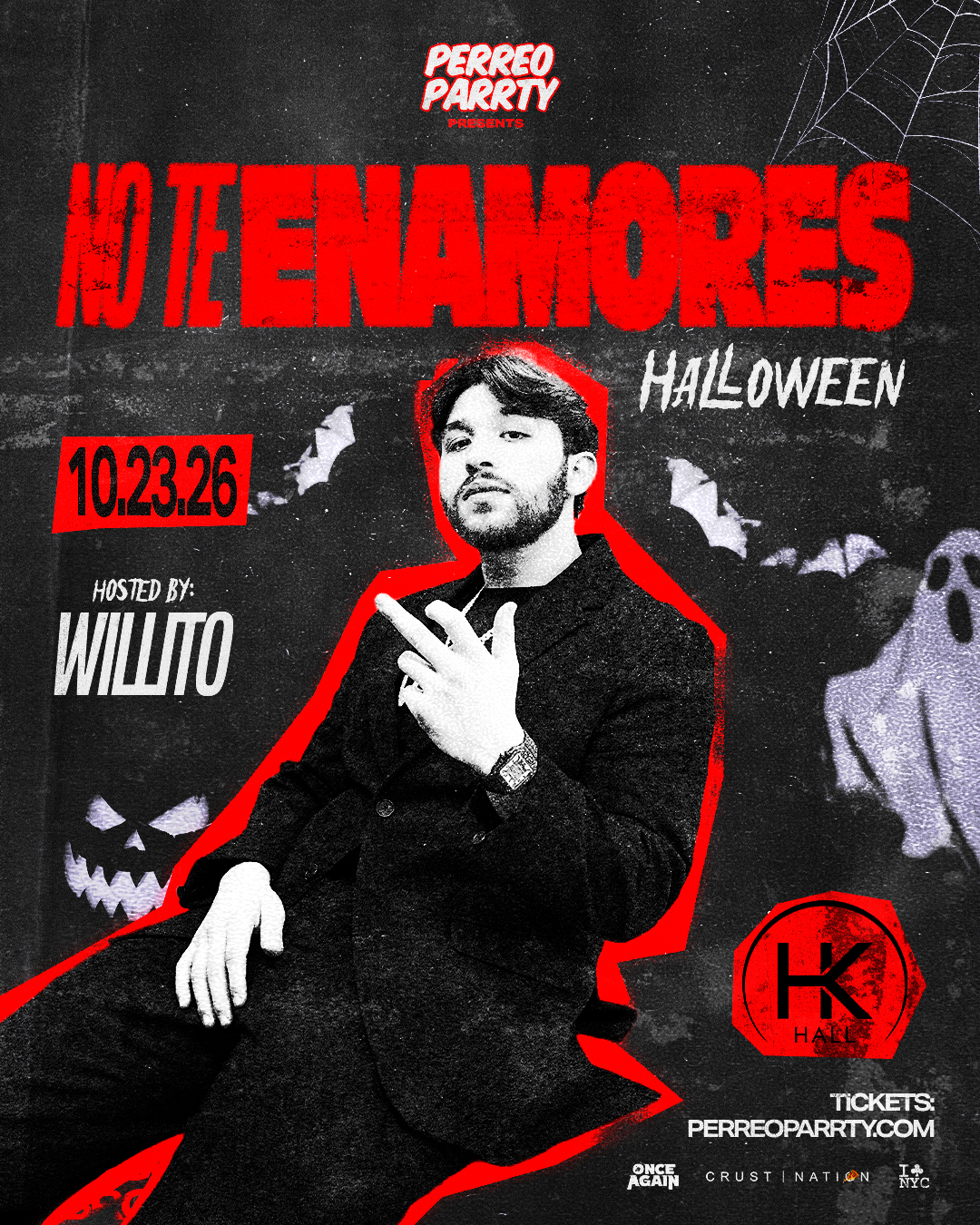 Buy tickets for NO TE ENAMORES: WILLITO (18+) Halloween Weekend NYC HK Hall NO TE ENAMORES: WILLITO (18+) Halloween Weekend NYC HK Hall